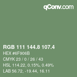 カラーコード: RGB 111 144.8 107.4 | qconv.com