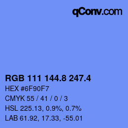 カラーコード: RGB 111 144.8 247.4 | qconv.com