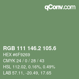 カラーコード: RGB 111 146.2 105.6 | qconv.com