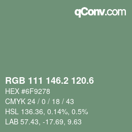 カラーコード: RGB 111 146.2 120.6 | qconv.com