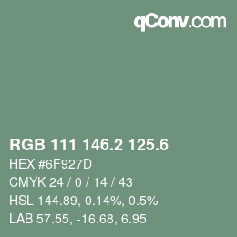 カラーコード: RGB 111 146.2 125.6 | qconv.com
