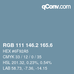 カラーコード: RGB 111 146.2 165.6 | qconv.com