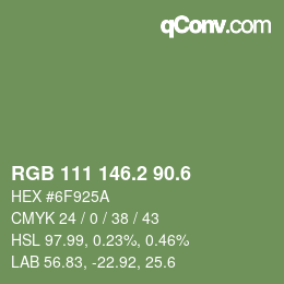 カラーコード: RGB 111 146.2 90.6 | qconv.com
