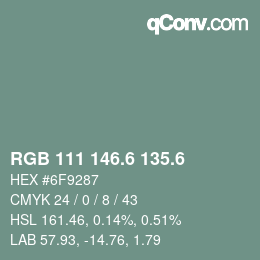 カラーコード: RGB 111 146.6 135.6 | qconv.com