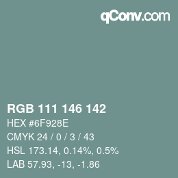 Color code: RGB 111 146 142 | qconv.com