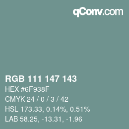 Color code: RGB 111 147 143 | qconv.com