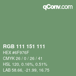 Farbcode: RGB 111 151 111 | qconv.com