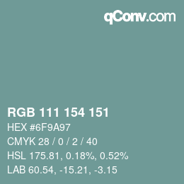 Color code: RGB 111 154 151 | qconv.com