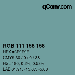 カラーコード: RGB 111 158 158 | qconv.com