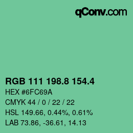 カラーコード: RGB 111 198.8 154.4 | qconv.com