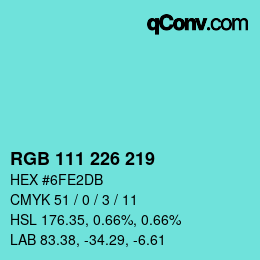 Color code: RGB 111 226 219 | qconv.com