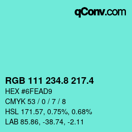 カラーコード: RGB 111 234.8 217.4 | qconv.com