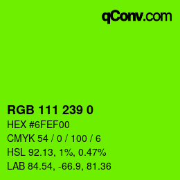 カラーコード: RGB 111 239 0 | qconv.com