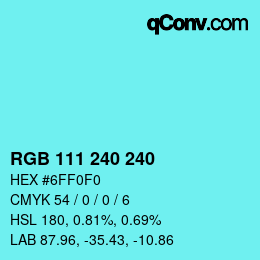 Color code: RGB 111 240 240 | qconv.com