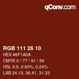 颜色代码: RGB 111 26 10 | qconv.com