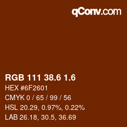 カラーコード: RGB 111 38.6 1.6 | qconv.com