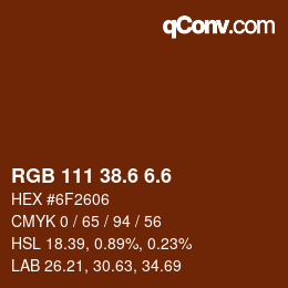 カラーコード: RGB 111 38.6 6.6 | qconv.com