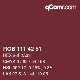 颜色代码: RGB 111 42 51 | qconv.com