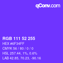 Color code: RGB 111 52 255 | qconv.com