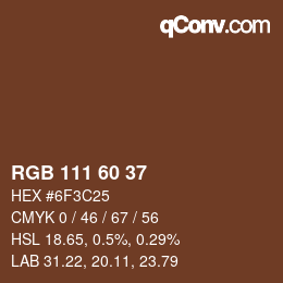 颜色代码: RGB 111 60 37 | qconv.com