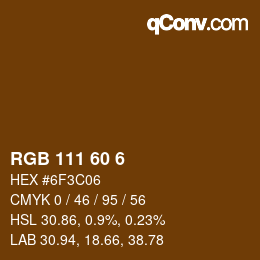 カラーコード: RGB 111 60 6 | qconv.com