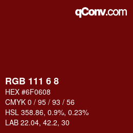 颜色代码: RGB 111 6 8 | qconv.com