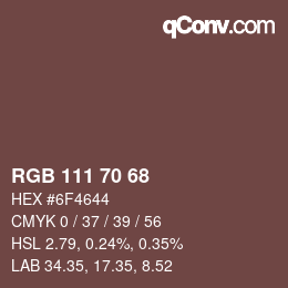 Color code: RGB 111 70 68 | qconv.com