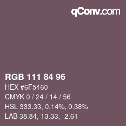 カラーコード: RGB 111 84 96 | qconv.com