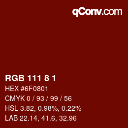Color code: RGB 111 8 1 | qconv.com