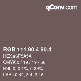 カラーコード: RGB 111 90.4 90.4 | qconv.com