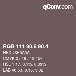カラーコード: RGB 111 90.8 90.4 | qconv.com