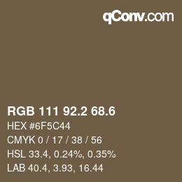 カラーコード: RGB 111 92.2 68.6 | qconv.com