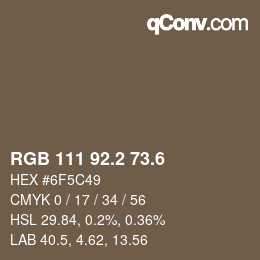カラーコード: RGB 111 92.2 73.6 | qconv.com