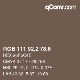 カラーコード: RGB 111 92.2 78.6 | qconv.com