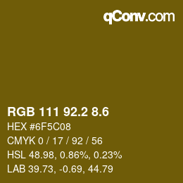 カラーコード: RGB 111 92.2 8.6 | qconv.com