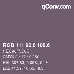 カラーコード: RGB 111 92.6 108.6 | qconv.com