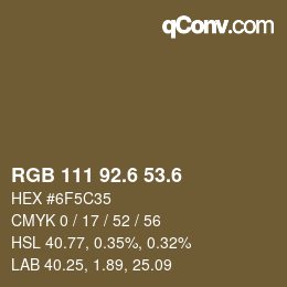 カラーコード: RGB 111 92.6 53.6 | qconv.com