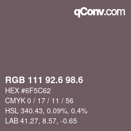 カラーコード: RGB 111 92.6 98.6 | qconv.com