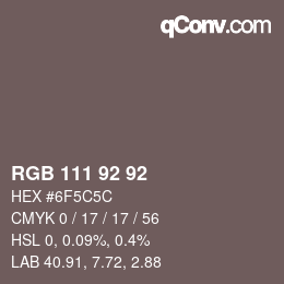 カラーコード: RGB 111 92 92 | qconv.com