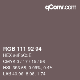 カラーコード: RGB 111 92 94 | qconv.com