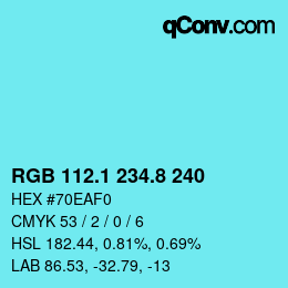 Color code: RGB 112.1 234.8 240 | qconv.com