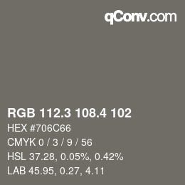 カラーコード: RGB 112.3 108.4 102 | qconv.com