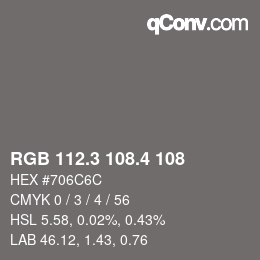 カラーコード: RGB 112.3 108.4 108 | qconv.com