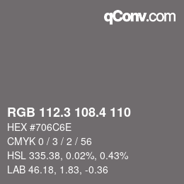 カラーコード: RGB 112.3 108.4 110 | qconv.com