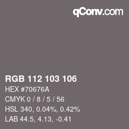 Color code: RGB 112 103 106 | qconv.com