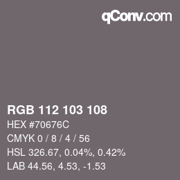 カラーコード: RGB 112 103 108 | qconv.com
