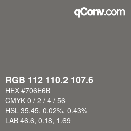 カラーコード: RGB 112 110.2 107.6 | qconv.com