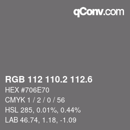 カラーコード: RGB 112 110.2 112.6 | qconv.com