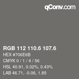 カラーコード: RGB 112 110.6 107.6 | qconv.com