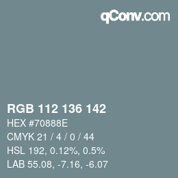 Color code: RGB 112 136 142 | qconv.com